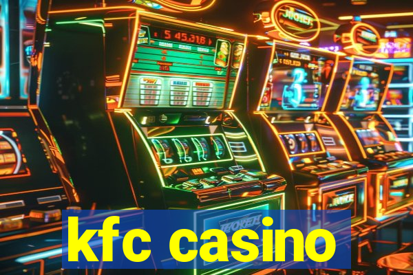 kfc casino